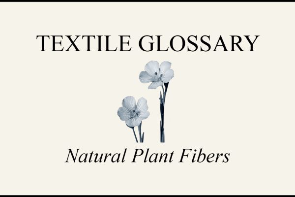 Textile glossary Natural plant fibers