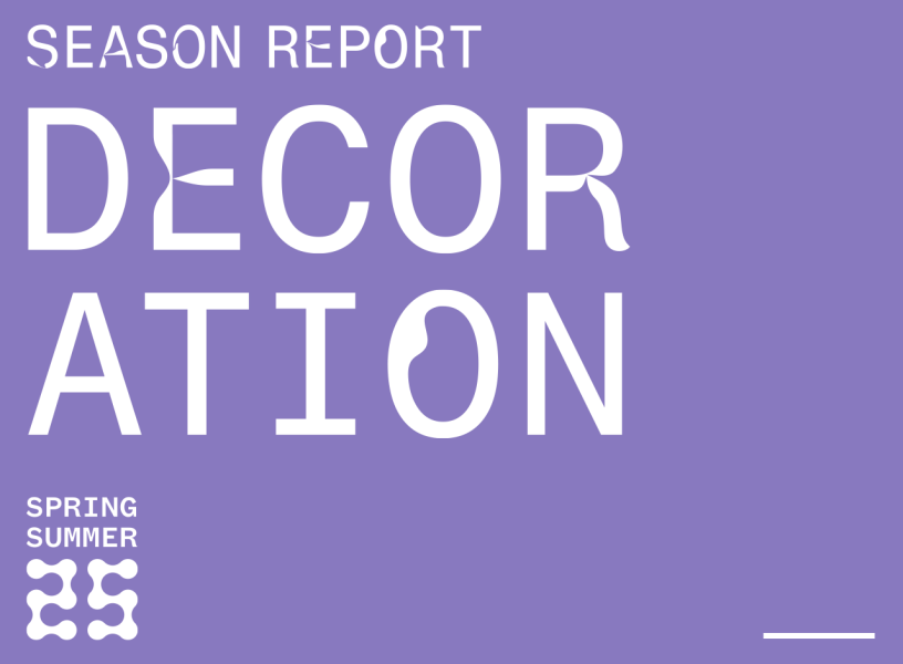 Season report SS 25 Decoration